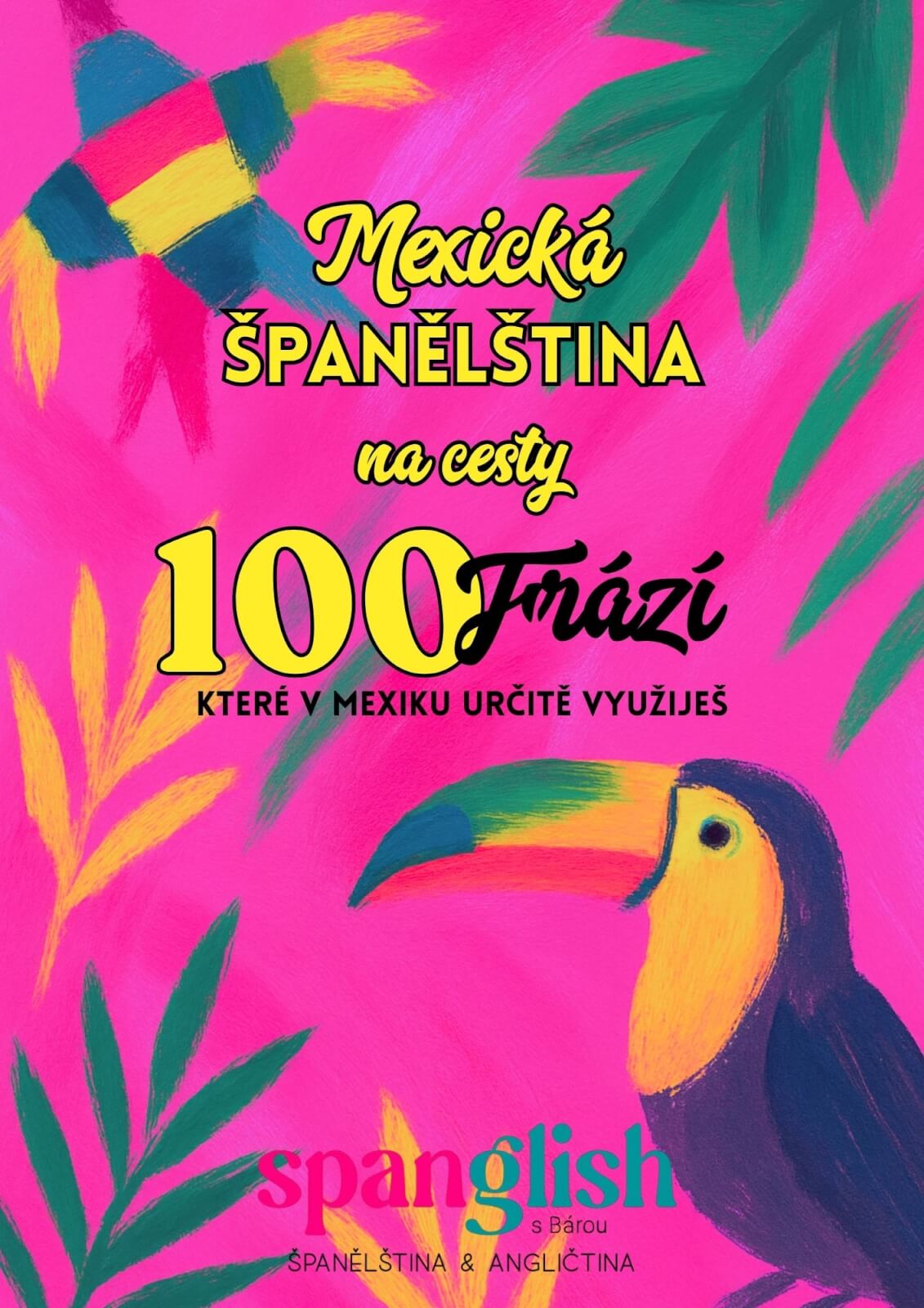 Obálka e-booku Mexická španělština na cesty – 100 užitečných frází do Mexika